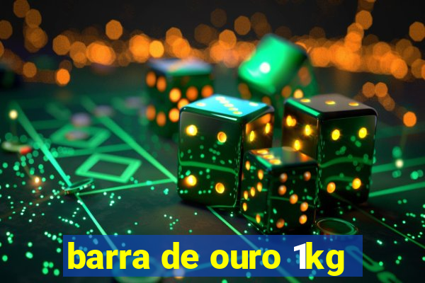 barra de ouro 1kg